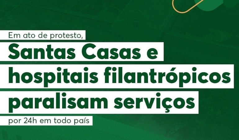 Ato pela sobrevivência: Santas Casas e hospitais filantrópicos paralisam serviços