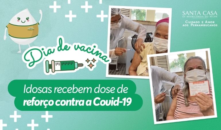 Idosas acolhidas pela Santa Casa Recife tomam dose de reforço e voltam a receber visitas da família