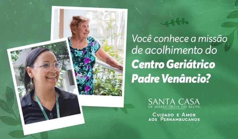 Você conhece a missão de acolhimento do Centro Geriátrico Padre Venâncio?