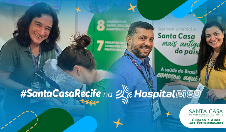Santa Casa Recife estreia como expositora da HospitalMED 2022